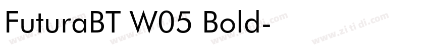 FuturaBT W05 Bold字体转换 FuturaBT W05 Bold字体转换